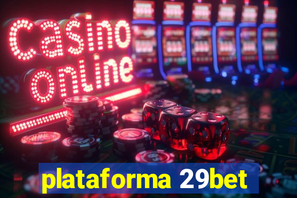 plataforma 29bet